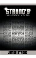 Strong's Hebrew Dictionary of the Bible (Strong's Dictionary): A Concise Dictionary of the Words in the Hebrew Bible: With Their Renderings in the Authorized English Version