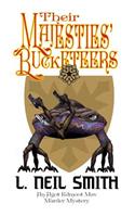 Their Majesties' Bucketeers an Agot Edmoot Mav Murder Mystery