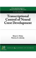 Transcriptional Control of Neural Crest Development