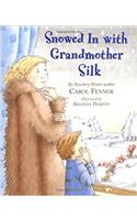 Snowed in with Grandmother Silk