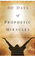 40 Days of Prophetic Miracles