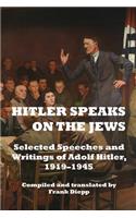 Hitler Speaks on the Jews