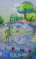 Two Tales, Three Tellers