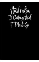 Australia is Calling and I Must Go