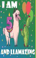 Iam 5 and Llamazing Notebook: Cute LLAMA Journal and Happy Birthday Notebook/ for 5 Year Old Girls, Cute llama Birthday Gift for 5th Birthday Paperback 9*6 inch 120 pages