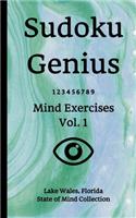 Sudoku Genius Mind Exercises Volume 1: Lake Wales, Florida State of Mind Collection