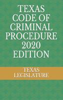 Texas Code of Criminal Procedure 2020 Edition