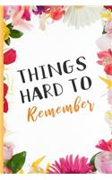 Things Hard To Remember