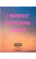 I Manifest Everything I Desire
