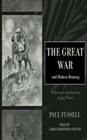 Great War and Modern Memory Lib/E