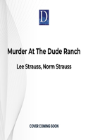Murder at the Dude Ranch