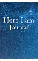 Here I am Journal: Lined Notebook / Journal Gift, 100 Pages, 6x9, Soft Cover, Matte Finish Inspirational Quotes Journal, Notebook, Diary, Composition Book