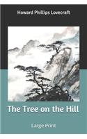 The Tree on the Hill: Large Print