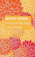 gratitude notebook every good day begins with gratitude: a journal of gratitude and personal development - A5-120pages