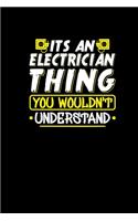 Its An Electrician Thing You Wouldnt Understand