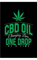 CBD Oil Changing Lives One Drop at a Time: Journal / Notebook / Diary Gift - 6"x9" - 120 pages - White Lined Paper - Matte Cover