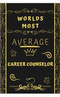 Worlds Most Average Career Counselor