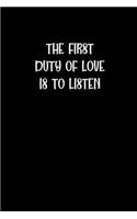 The First Duty of Love is to Listen