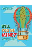 Will You Be Mine? Coloring Book