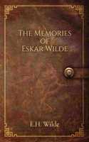 Memories of Eskar Wilde