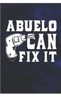 Abuelo Can Fix It: Family life Grandpa Dad Men love marriage friendship parenting wedding divorce Memory dating Journal Blank Lined Note Book Gift