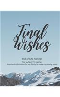 Final Wishes - End of Life Planner For When I'm Gone