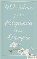 42 Años y Tan Estupenda Como Siempre