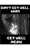 Don't Get Well Soon Get Well Meow: 100 Easy Sudoku Puzzle Large Print Book - Cute Kitten Funny Get Well Gift For Women After Surgery