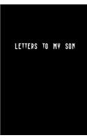 Letters to my Son: Blank Lined Journals to write in - Blank Dotted Lined Sheets 110 Pages