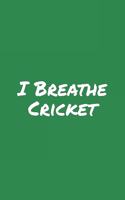 I Breathe Cricket