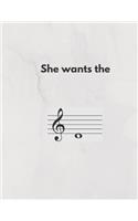 She Wants The D: Funny Music Pun Staff Paper Notebook For Composition and Theory (8.5x11 in)