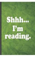 Shhh I'm Reading