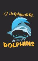 I love dolphins