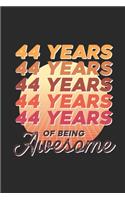 44 Years Of Being Awesome: Blank Lined Notebook / Journal (6 X 9) - Birthday Gift for Women And Men