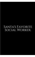 Santa's Favorite Social Worker: Social Worker Gifts, Gifts For Social Workers, Social Work Notebook, Social Work Gifts, 6x9 College Ruled Notebook. Lined Journal Notebook for Socia