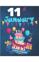 11th January Happy Birthday Notebook Journal: Creative And Funny Happy Birthday Unicorn Journal Notebook For Kids
