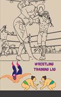 Wrestling Training Log: Wrestling Training Journal and Book For Wrestler and Coach - Wrestling Notebook Tracker - Training Journal For Wrestling - Notebook