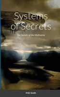 Systems of Secrets