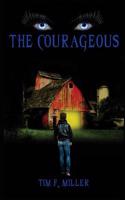 The Courageous: (2 Miller Sons)