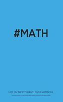 Easy on the Eyes Graph Paper Notebook 120 pages with 1/2 inch squares, white content on gray paper: #MATH light blue Notebook - no sharp contrasts, can assist those with scotopic sensitivity.
