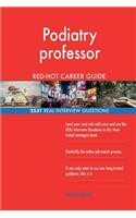 Podiatry professor RED-HOT Career Guide; 2531 REAL Interview Questions