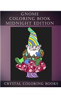 Gnome Coloring Book Midnight Edition: 30 Gnome Stress Relief Coloring Pages With A Black Background. Gnome Fun Patterned Coloring Book For Grown ups.