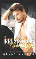 The Irresistible Connection