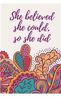 She Believed She Could, So She Did
