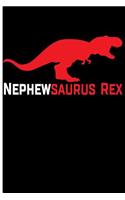 Nephewsaurus Rex: Blank Lined Journal Planner - Boys Journal to Write in Boys Notebooks and Journals