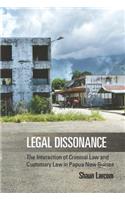 Legal Dissonance: The Interaction of Criminal Law and Customary Law in Papua New Guinea