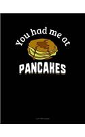 You Had Me at Pancakes