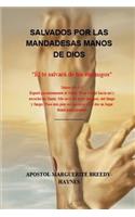 Salvados Por Las Mandadesas Manos de Dios