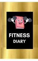 Fitness Diary: Workout and Exercise Journal for Tracking Your Weight Loss Progress Daily