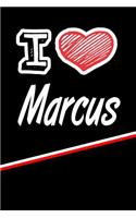I Love Marcus: Blank Recipe Cookbook 120 Pages 6x9